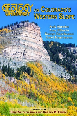 Paperback book titled "Geology Underfoot on Colorado's Western Slope" by Mountain Press Publishing Co., with a colorful cover design.