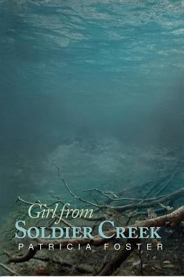Girl from Soldier Creek Paperback Stephen F. Austin University Press