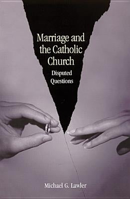 Marriage and the Catholic Church: Disputed Questions Paperback Liturgical Press