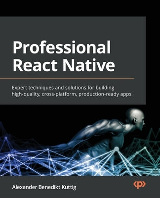 Paperback of "Professional React Native" book by Packt Publishing featuring a cover with React Native branding and technical design elements.