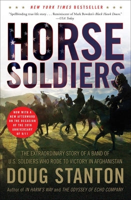Horse Soldiers: The Extraordinary Story of a Band of US Soldiers Who Rode to Victory in Afghanistan Paperback Scribner Book Company
