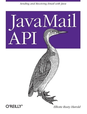 Javamail API: Sending and Receiving Email with Java Paperback O'Reilly Media