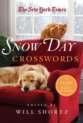 The New York Times Snow Day Crosswords: 75 Light and Easy Puzzles Paperback St. Martin's Griffin