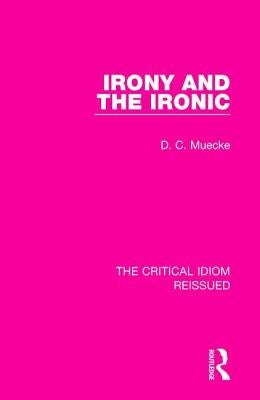 Irony and the Ironic Paperback Routledge