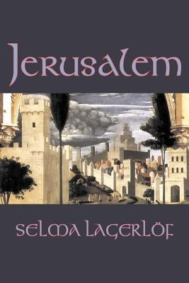 Jerusalem by Selma Lagerlof, Fiction, Historical, Action & Adventure, Fairy Tales, Folk Tales, Legends & Mythology Paperback Aegypan
