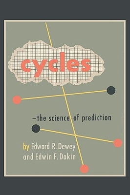 Cycles: The Science of Prediction Paperback Martino Fine Books