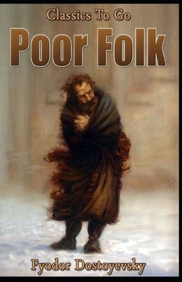 Poor Folk-Classic Original Edition(Annotated) Paperback Independently Published