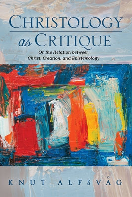 Christology as Critique Paperback Pickwick Publications