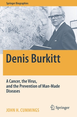 Denis Burkitt: A Cancer, the Virus, and the Prevention of Man-Made Diseases Paperback Springer