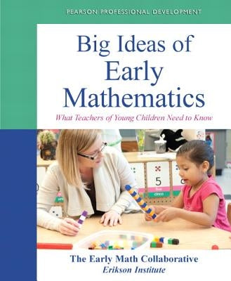 Big Ideas of Early Mathematics: What Teachers of Young Children Need to Know Paperback Pearson