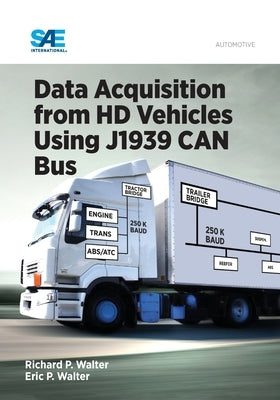 Data Acquisition from HD Vehicles Using J1939 CAN Bus Paperback SAE International