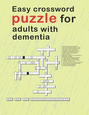 Easy Crossword Puzzles For Adults With dementia: relaxing activity books for adults the big activity book for anxious people, Includes Relaxing Memory Paperback Independently Published
