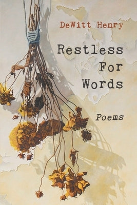 Restless for Words: Poems Paperback Finishing Line Press