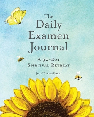 The Daily Examen Journal: A 30-Day Spiritual Retreat Paperback Gracewatch Media