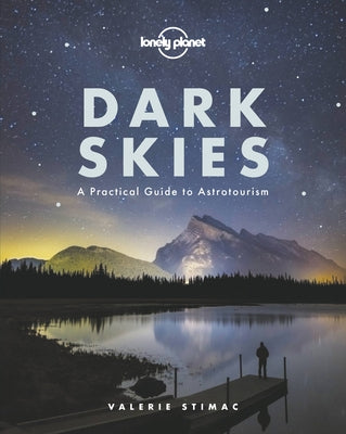 Lonely Planet Dark Skies 1 by Planet, Lonely