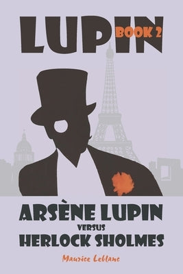 Arsène Lupin vs. Herlock Sholmes Paperback Waking Lion Press