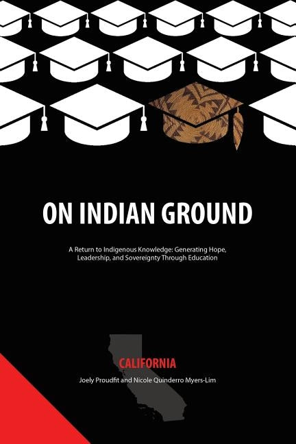On Indian Ground: California Paperback Information Age Publishing