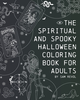 The Spiritual and Spooky Halloween Coloring Book for Adults by Revol, Sam