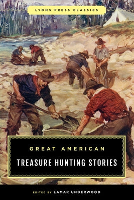 Great American Treasure Hunting Stories Paperback Lyons Press