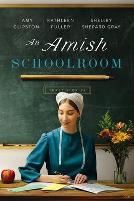 An Amish Schoolroom: Three Stories Paperback Zondervan