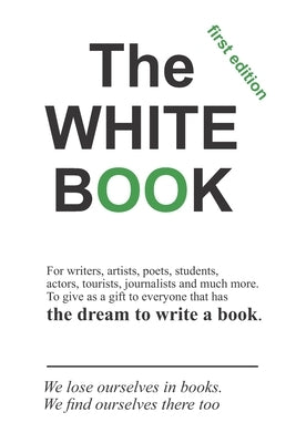 The White Book: Write you own Book. Be creative and create your story. 6 x9 in - 150 pages - Green edition Paperback Independently Published
