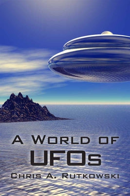 A World of UFOs by Rutkowski, Chris A.
