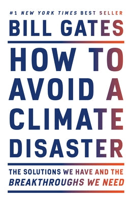 How to Avoid a Climate Disaster: The Solutions We Have and the Breakthroughs We Need Paperback Vintage