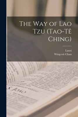 The Way of Lao Tzu (Tao-tê Ching) Paperback Hassell Street Press