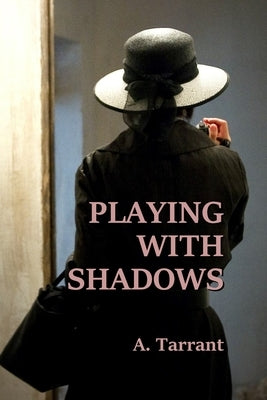 Playing With Shadows Paperback Inconsequential Diversions