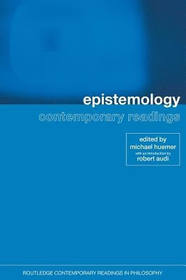 Epistemology: Contemporary Readings Paperback Routledge