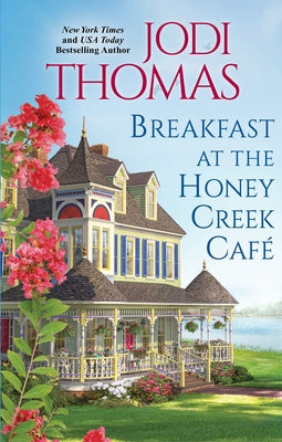 Breakfast at the Honey Creek Café by Thomas, Jodi