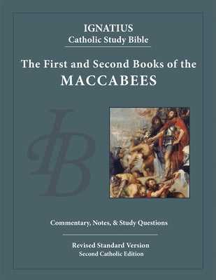 The First and Second Books of the Maccabees Paperback Ignatius Press