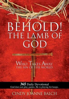 Behold! the Lamb of God Paperback Xulon Press
