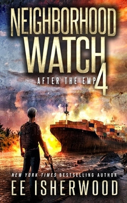 Neighborhood Watch 4: After the EMP Paperback Independently Published