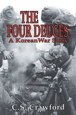 The Four Deuces: A Korean War Story Paperback Random House