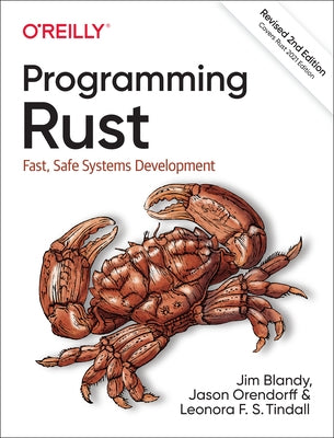 Programming Rust: Fast, Safe Systems Development Paperback O'Reilly Media