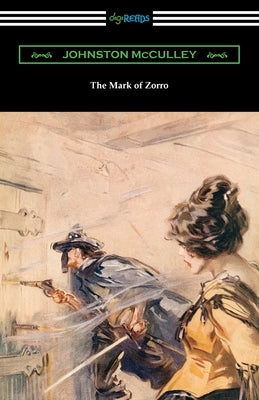 The Mark of Zorro Paperback Digireads.com