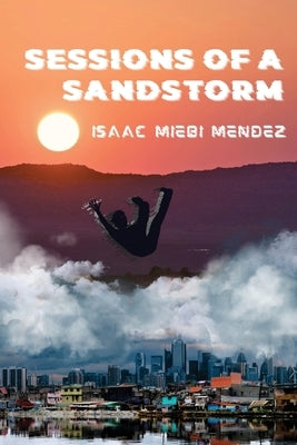 Sessions of a Sandstorm Paperback Querencia Press, LLC
