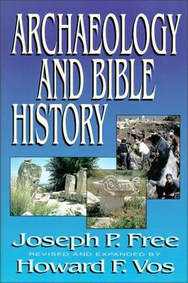 Archaeology and Bible History Paperback Zondervan Academic