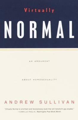 Virtually Normal: An Argument about Homosexuality Paperback Vintage