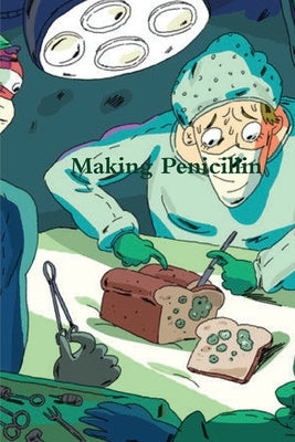 Making Penicillin Paperback Noah Publishing Company