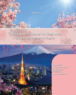 First Japanese Reader for Beginners: Bilingual for Speakers of English Beginner Elementary (A1 A2) by Ono, Miku