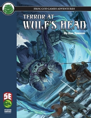 Terror at Wulf's Head 5E Paperback Frog God Games