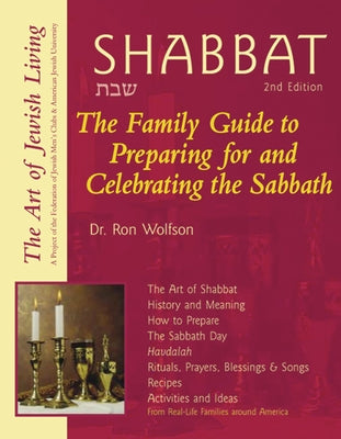 Shabbat (2nd Edition): The Family Guide to Preparing for and Celebrating the Sabbath Paperback Jewish Lights Publishing