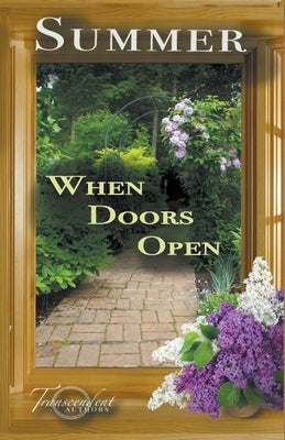 Summer, When Doors Open Paperback Transcendent Authors