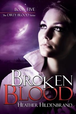 Broken Blood Paperback Createspace Independent Publishing Platform