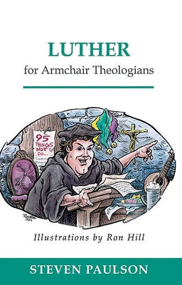 Luther for Armchair Theologians Westminster John Knox Press
