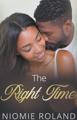 The Right Time Paperback Niomie Roland