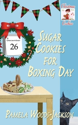Sugar Cookies for Boxing Day Paperback Wild Rose Press