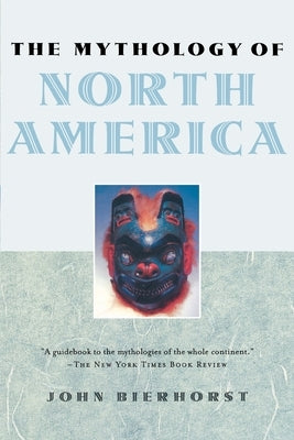 The Mythology of North America Paperback Oxford University Press, USA